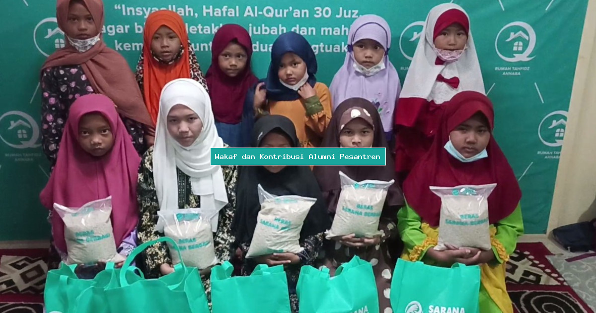 Wakaf dan Kontribusi Alumni Pesantren